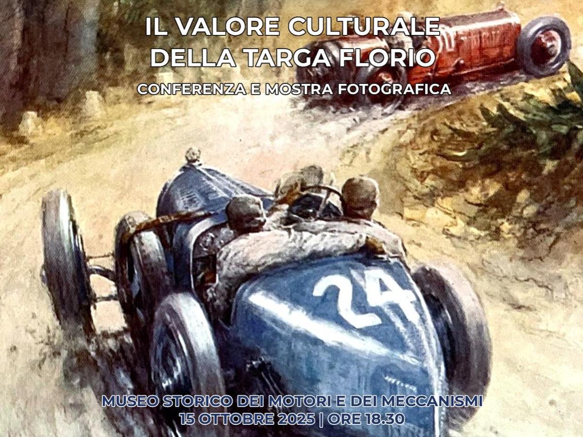 Il valore culturale della Targa Florio - Conferenza e mostra fotografica al Museo dei Motori, 15 ottobre 2025 Il valore culturale della Targa Florio - Conferenza e mostra fotografica al Museo dei Motori, 15 ottobre 2025
